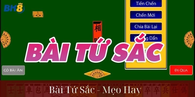 Bài Tứ Sắc – Thử Chơi, Ăn Thật, Tiền Về Đầy Tay Cùng BK8