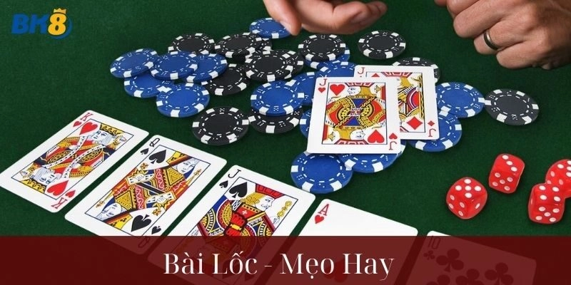 Thử mẹo hay Bài Lốc tại BK8