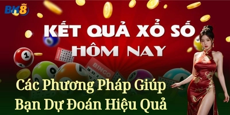 Các Phương Pháp Giúp Bạn Dự Đoán Hiệu Quả