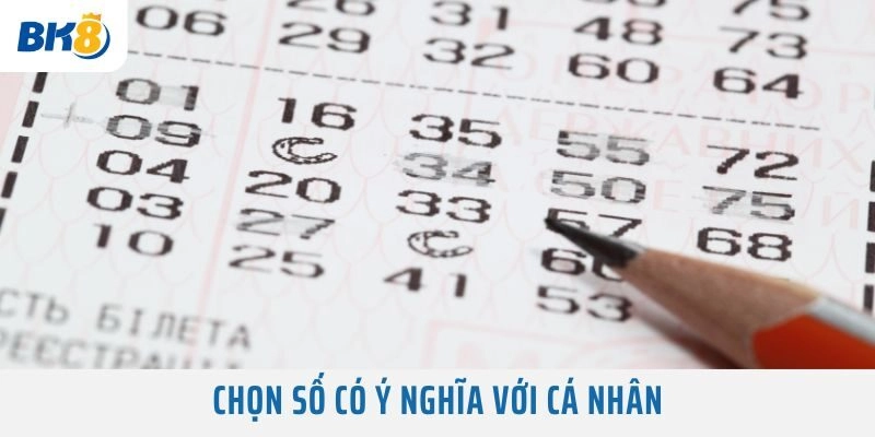 Chọn số có ý nghĩa với cá nhân