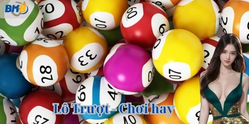 Hướng dẫn anh em chơi lô trượt tốt hơn