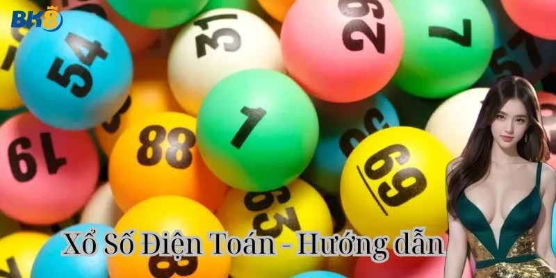 Hướng dẫn chơi Xổ Số Điện Toán