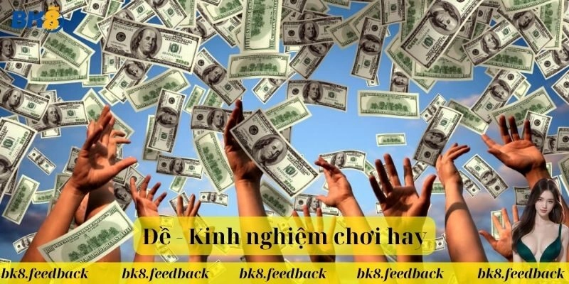 Cách chơi Đề hiệu quả tại Bk8