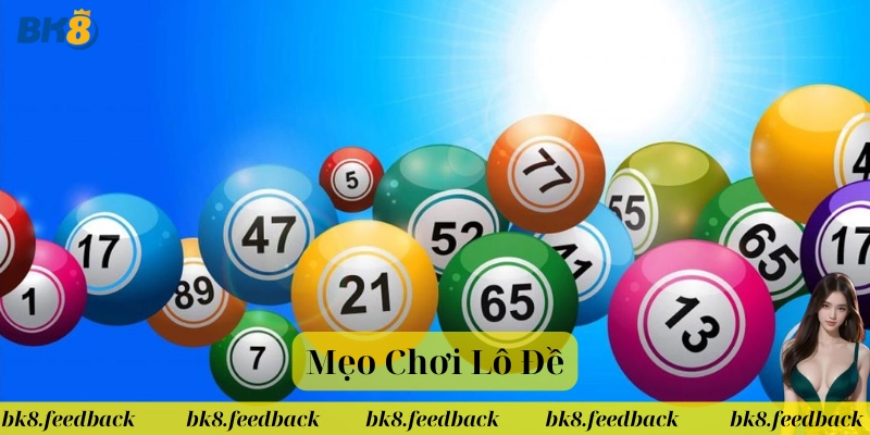 Mẹo chơi lô đề là gì?