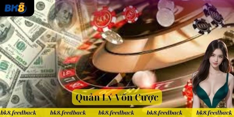 Các Phương Pháp Quản Lý Vốn Cược Phổ Biến