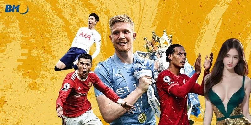 Các loại Kèo Bóng Đá Ngoại Hạng Anh phổ biến