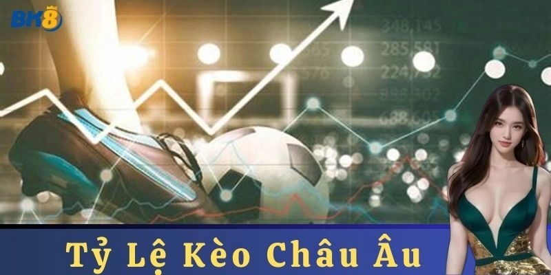Lưu ý khi Tỷ Lệ Kèo Châu Âu tại nhà cái