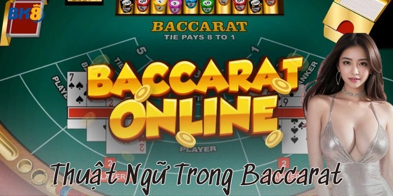 Baccarat và tầm quan trọng của thuật ngữ