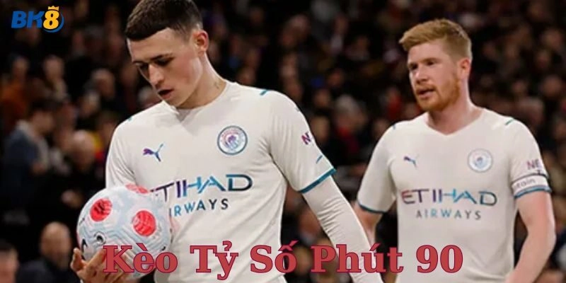 Kèo tỷ số phút 90 và trải nghiệm đỉnh cao cùng nhà cái