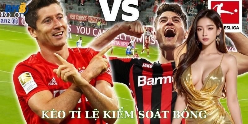 Cách thức hoạt động của kèo tỉ lệ kiểm soát bóng